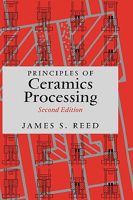 Principles of Ceramics Processing - Reed, James S