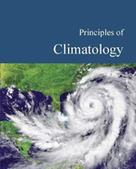 Principles of Climatology: Print Purchase Includes Free Online Access