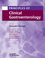 Principles of Clinical Gastroenterology - Yamada, Tadataka (Editor), and Alpers, David H, MD, and Kalloo, Anthony N