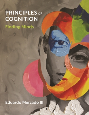 Principles of Cognition: Finding Minds - Mercado, Eduardo