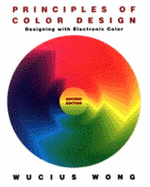 Principles of Color Design: Designing with Electronic Color - Wong, Wucius