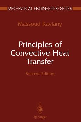 Principles of Convective Heat Transfer - Kaviany, Massoud