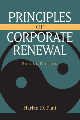 Principles of Corporate Renewal, Second Edition - Platt, Harlan D