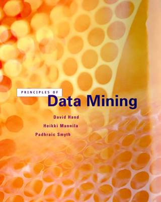 Principles of Data Mining - Hand, David J, and Mannila, Heikki, and Smyth, Padhraic