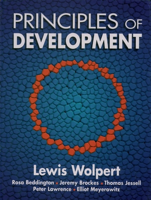 Principles of Development - Wolpert, Lewis, and Beddington, Rosa, and Brockes, Jeremy
