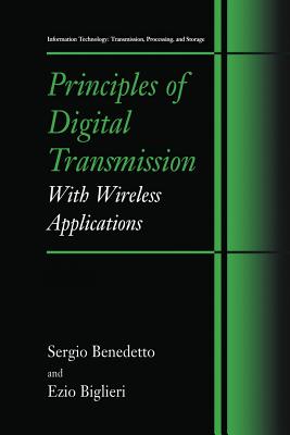 Principles of Digital Transmission: With Wireless Applications - Benedetto, Sergio, and Biglieri, Ezio, Professor