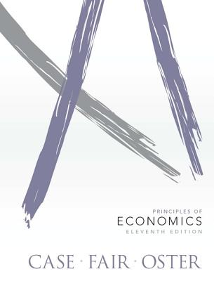 Principles of Economics Plus New Myeconlab with Pearson Etext -- Access Card Package - Case, Karl E, and Fair, Ray C, and Oster, Sharon E