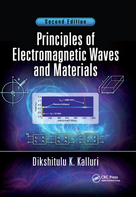 Principles of Electromagnetic Waves and Materials - Kalluri, Dikshitulu K