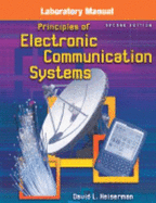 Principles of Electronic Communication Systems, Laboratory Manual-Text Only