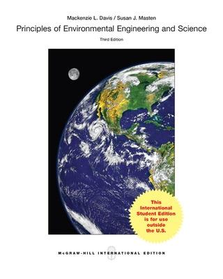 Principles of Environmental Engineering & Science - Davis, Mackenzie, and Masten, Susan