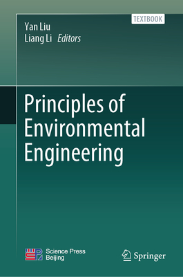 Principles of Environmental Engineering - Liu, Yan (Editor), and Li, Liang (Editor)