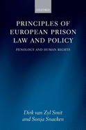 Principles of European Prison Law and Policy: Penology and Human Rights
