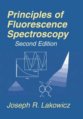 Principles of Fluorescence Spectroscopy - Lakowicz, Joseph R (Editor)