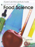Principles of Food Science: Student Lab Manual/Study Guide