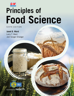 Principles of Food Science - Ward, Janet D, and Ward, Larry T, and Driedger, Jodi Songer