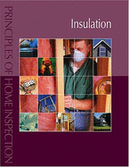 Principles of Home Inspection: Insulation