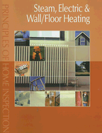 Principles of Home Inspection: Steam, Electric & Wall/Floor Heating