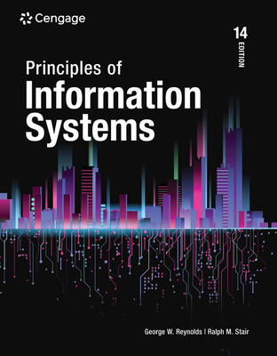 Principles of Information Systems - Stair, Ralph, and Reynolds, George