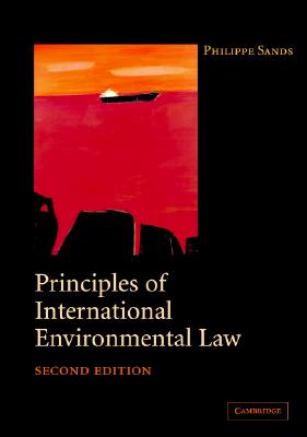 Principles of International Environmental Law - Sands, Philippe, Professor