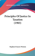 Principles of Justice in Taxation (1903)