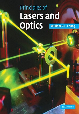Principles of Lasers and Optics - Chang, William S C
