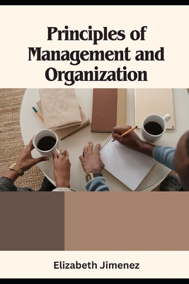 Principles of Management and Organization - Jimenez, Elizabeth