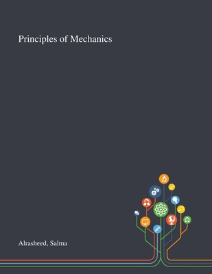 Principles of Mechanics - Alrasheed, Salma