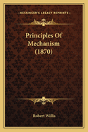 Principles Of Mechanism (1870)