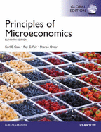 Principles of Microeconomics, Global Edition - Case, Karl E., and Fair, Ray C., and Oster, Sharon