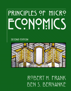 Principles of Microeconomics - Frank, Robert H, and Colombini, Daniela, and Bernanke, Ben