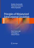 Principles of Miniaturized Extracorporeal Circulation: From Science and Technology to Clinical Practice