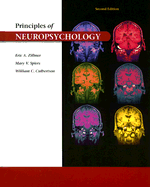 Principles of Neuropsychology - Zillmer, Eric A, Psyd, and Spiers, Mary V, and Culbertson, William
