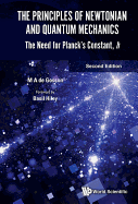 Principles of Newtonian and Quantum Mechanics, The: The Need for Planck's Constant, H (Second Edition)
