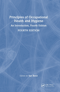 Principles of Occupational Health and Hygiene: An Introduction, Fourth Edition