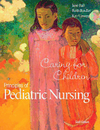 Principles of Pediatric Nursing: Caring for Children Plus Mylab Nursing with Pearson Etext -- Access Card Package