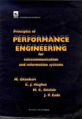 Principles of Performance Engineering for Telecommunication and Information Systems - Ghanbari, M