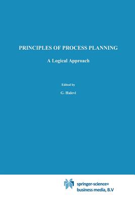 Principles of Process Planning: A Logical Approach - Halevi, G, and Weill, R