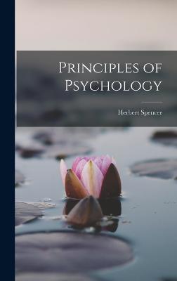 Principles of Psychology - Spencer, Herbert