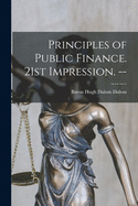 Principles of Public Finance. 21st Impression. --