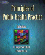 Principles of Public Health Practice - Scutchfield, F Douglas (Editor), and Keck, C William (Editor), and Williams, Stephen Joseph (Introduction by)