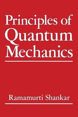 Principles of Quantum Mechanics - Shankar, R.