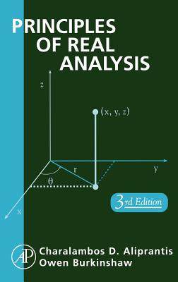 Principles of Real Analysis - Aliprantis, Charalambos D, and Burkinshaw, Owen (Editor)