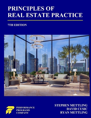 Principles of Real Estate Practice: 7th Edition - Mettling, Stephen, and Cusic, David, and Mettling, Ryan