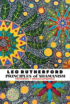 Principles of Shamanism - Rutherford, Leo