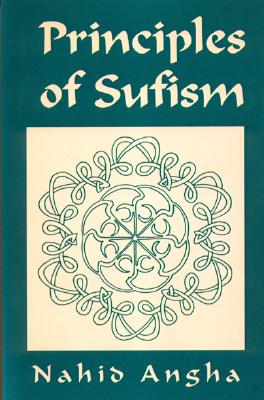 Principles of Sufism - Angha, Nahid