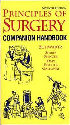 Principles of Surgery, Companion Handbook - Schwartz, Seymour, and Shires, G. Tom, and Spencer, Frank