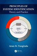 Principles of System Identification: Theory and Practice