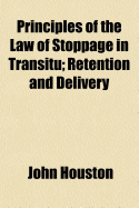 Principles of the Law of Stoppage in Transitu: Retention and Delivery