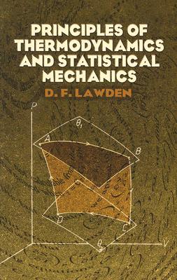 Principles of Thermodynamics and Statistical Mechanics - Lawden, D F