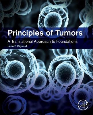 Principles of Tumors - Bignold, Leon P